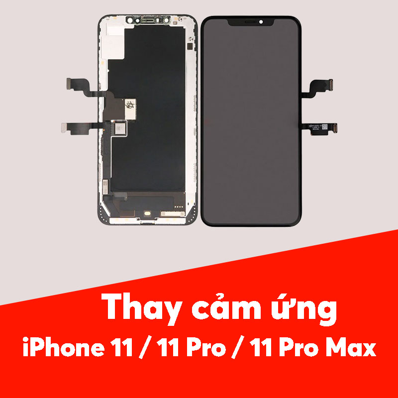 Thay cảm ứng iPhone 11 / 11 Pro / 11 Pro Max
